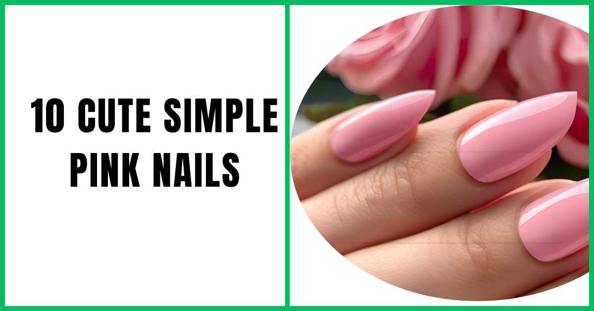 10 Cute Simple Pink Nails