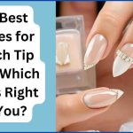 The Best Shapes for French Tip Nails Which One is Right for You